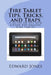 Fire Tablet Tips, Tricks, and Traps: A guide to the new under $50 Amazon Fire Tablet by Edward C. Jones