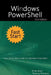 Windows PowerShell Fast Start 2nd Edition: Your Quick Start Guide for Windows PowerShell. by Smart Brain Training Solutions