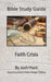 Bible Study Guide -- Faith Crisis: Good Questions Have Groups Talking by Josh Hunt