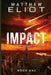 Impact: A Post-Apocalyptic Tale by Matthew Eliot
