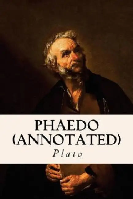 Phaedo (annotated) by Benjamin Jowett
