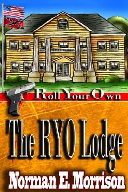 The RYO Lodge: The RYO Lodge by Norman E. Morrison