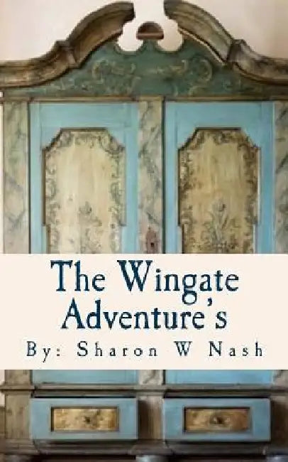 The Wingate Adventure's by Sharon W. Nash