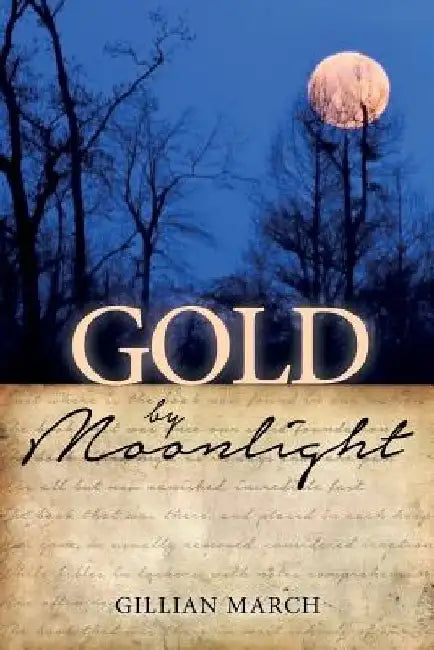 Gold by Moonlight by Gillian March