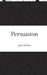 Persuasion by Jane Austen