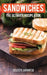 Sandwiches: The Ultimate Recipe Book by Celeste Jarabese