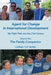 Agent for Change in International Development: My Flight Path into the 21st Century Volume 2 by Ludwig lu Rudel