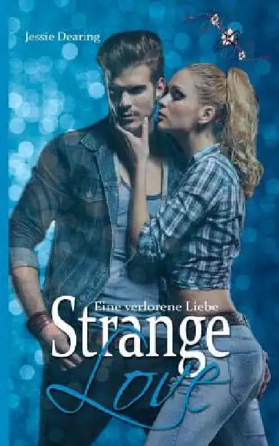 Strange Love: Eine verlorene Liebe by Dearing, Jessie