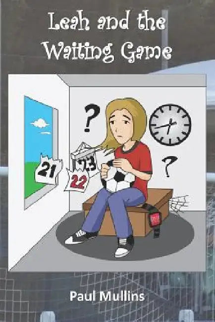 Leah and the Waiting Game by Paul Mullins