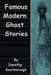 Famous Modern Ghost Stories by Dorothy Scarborough