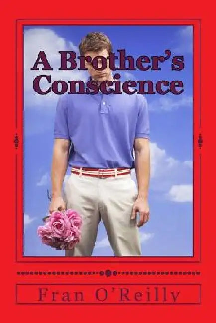A Brother's Conscience by Fran O'Reilly