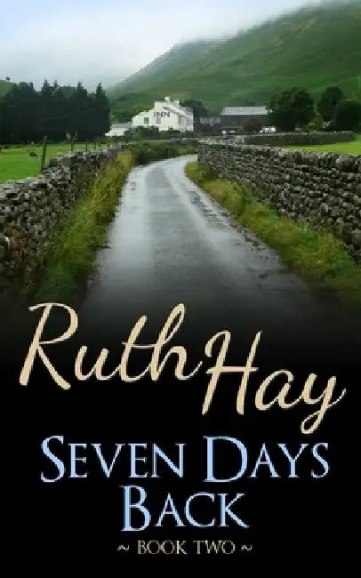 Seven Days Back: a Seven Days novel by Ruth Hay