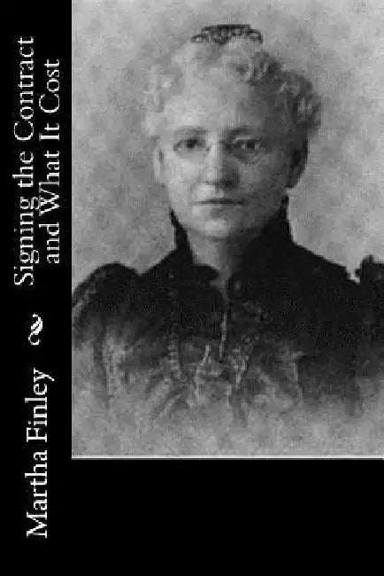 Signing the Contract and What It Cost by Martha Finley