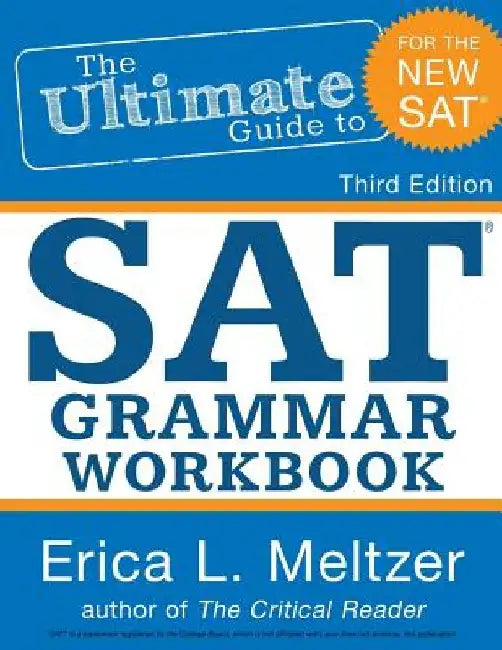 3rd Edition, The Ultimate Guide to SAT Grammar Workbook by Erica L. Meltzer
