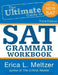 3rd Edition, The Ultimate Guide to SAT Grammar Workbook by Erica L. Meltzer