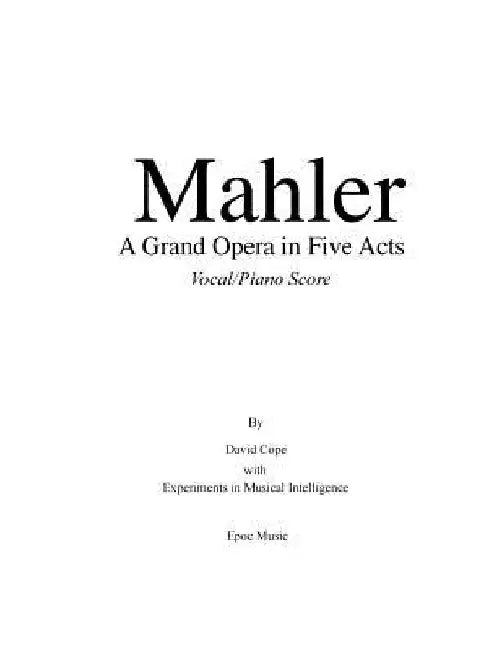 Mahler A Grand Opera in Five Acts Vocal/Piano Score by Experiments in Musical Intelligence