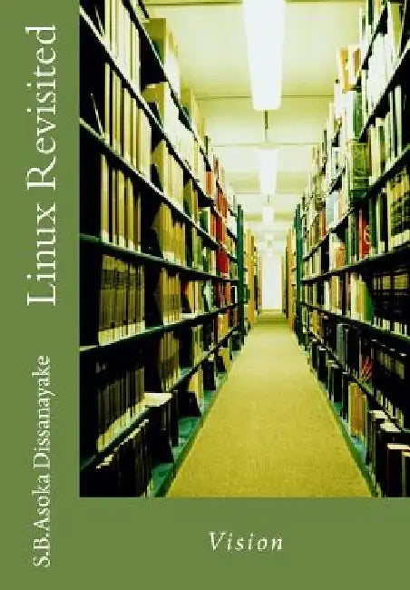 Linux Revisited: Update by S. B. Asoka Dissanayake