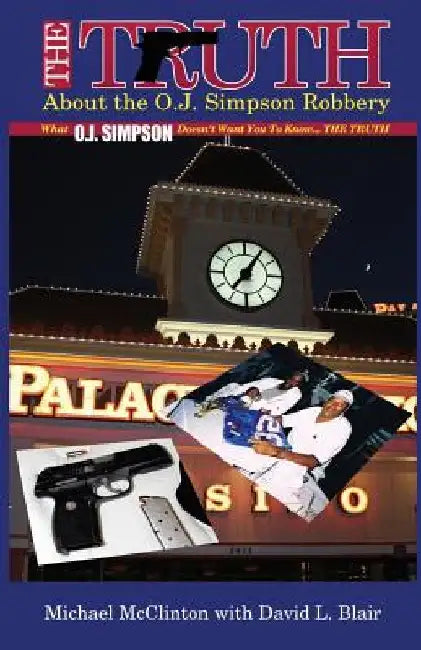 The Truth About the O.J. Simpson Robbery by David L. Blair