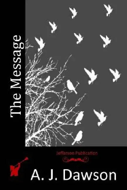 The Message by A. J. Dawson