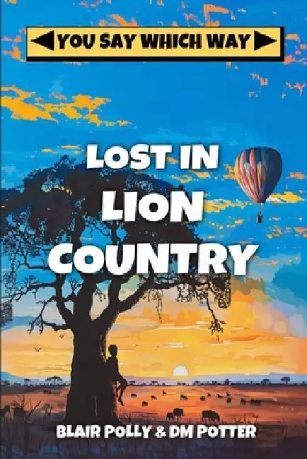 Lost in Lion Country by DM Potter