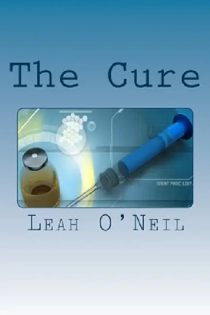 The Cure by Leah O'Neil