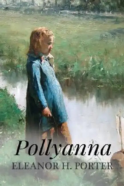Pollyanna: Illustrated by Eleanor H. Porter