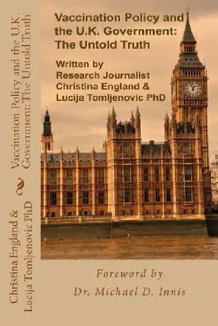 Vaccination Policy and the U.K. Government: The Untold Truth by Michael D. Innis