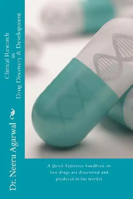 Clinical Research in Drug Discovery & Development by Neeru Agarwal