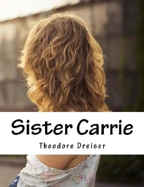 Sister Carrie by Theodore Dreiser
