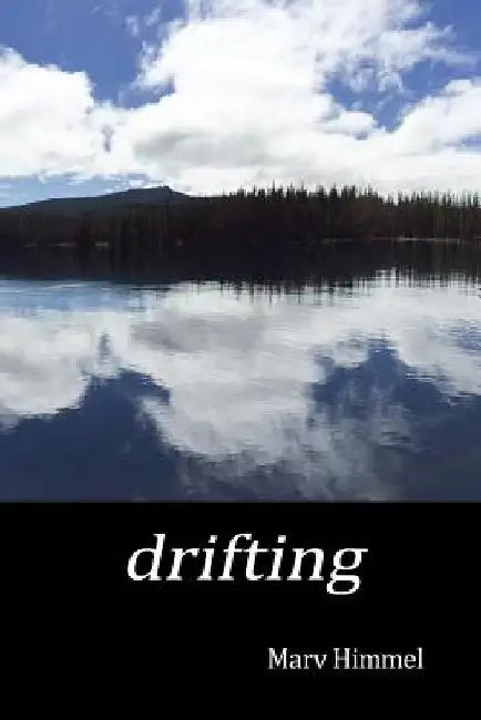 drifting by Marv Himmel