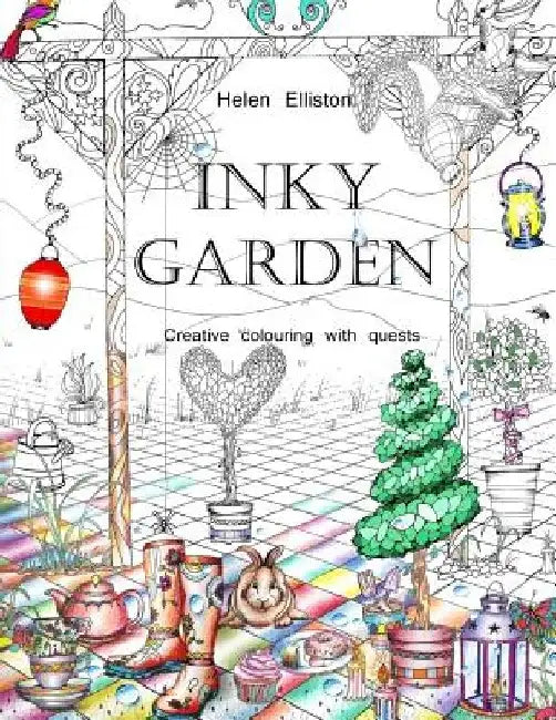 Inky Garden: Creative colouring with quests & 3D paper flower by H. C. Elliston