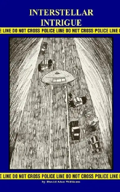 Interstellar Intrigue by David Alan Williams