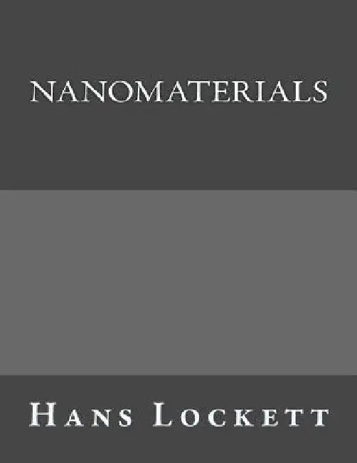 Nanomaterials by Hans Lockett