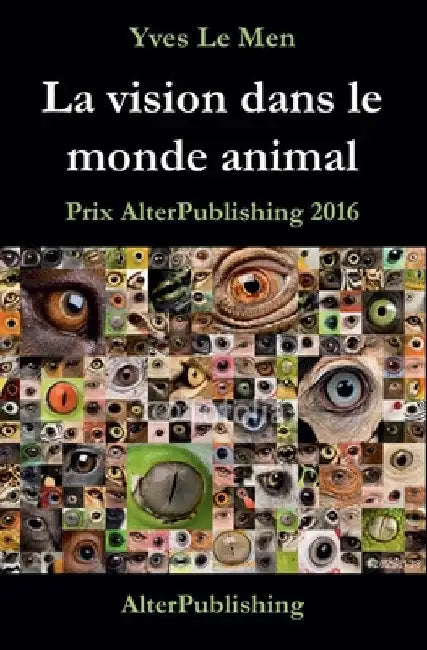 La vision dans le monde animal by Le Men, Yves
