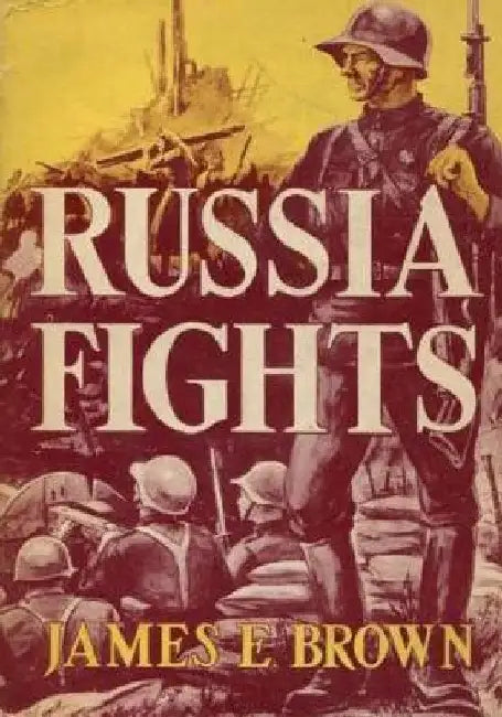 Russia Fights by Joseph E. Davies