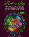 Butterfly Mandala Adult Coloring Book Vol 4: 60 Beautiful Butterfly Designs With Intricate Patterns For Stress Relief by Omar Johnson