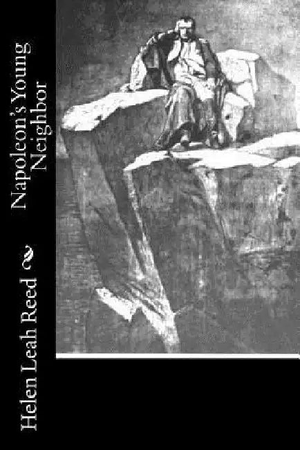 Napoleon's Young Neighbor by Helen Leah Reed