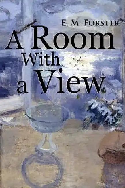 A Room With a View by E. M. Forster