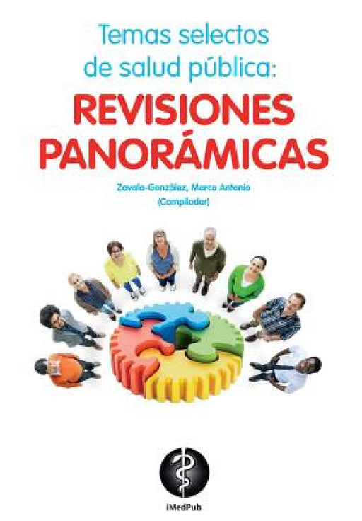 Temas selectos de salud publica: revisiones panoramicas by Maria Angelica Alonso-Alvarez, Alexis Chavez-Diaz, Maria del Carmen Cortes-Lopez