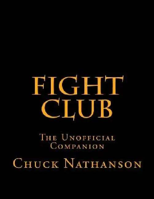 Fight Club: The Unofficial Companion by Chuck Nathanson