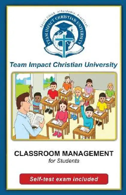 Classroom Management for students by Team Impact Christian University