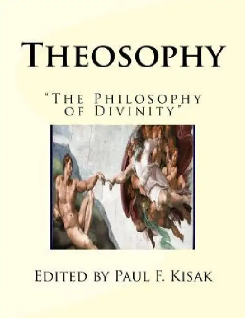 Theosophy: "The Philosophy of Divinity" by Paul F. Kisak