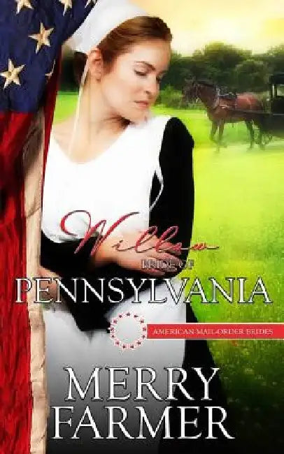 Willow: Bride of Pennsylvania by Merry Farmer