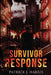 Survivor Response by Patrick J. Harris