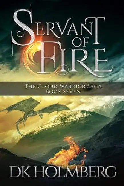 Servant of Fire by D. K. Holmberg