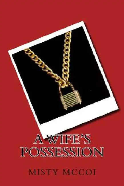 A Wife's Possession by Misty McCoi