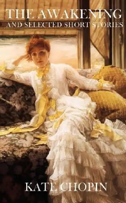 The awakening by Kate Chopin