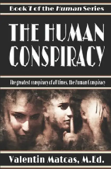 The Human Conspiracy by Valentin Leonard Matcas
