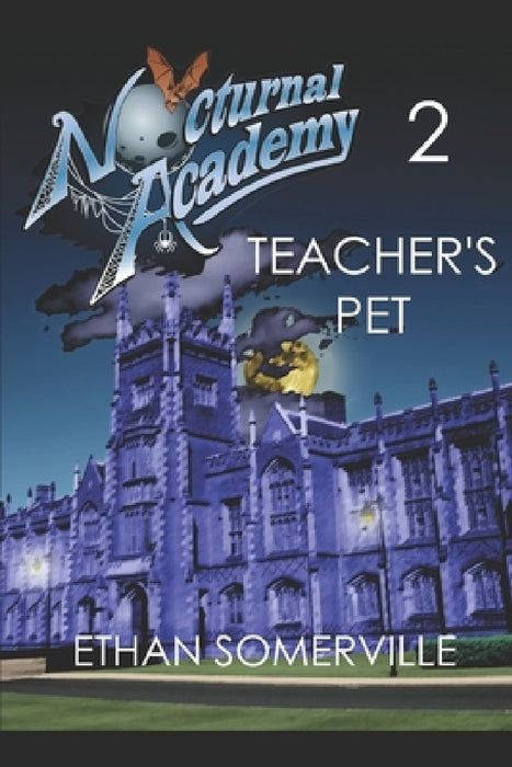 Nocturnal Academy 2 - Teacher's Pet by Ethan Somerville