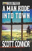 A Man Rode into Town by Scott Connor